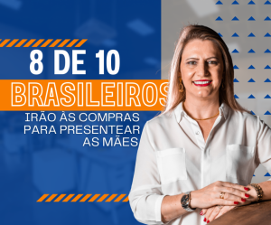 Pesquisa revela que 8 a 10 Brasileiros irão às compras para presentear às Mães